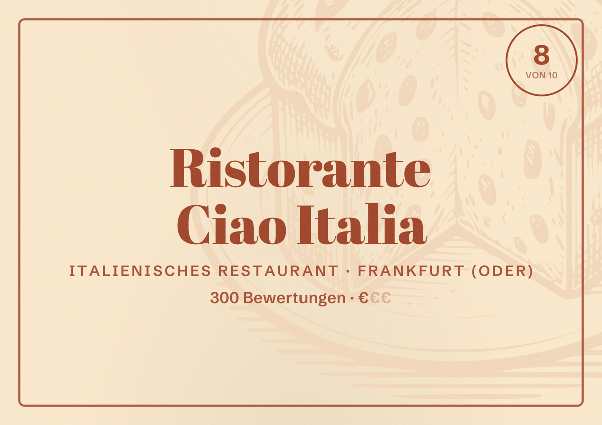 Illustriertes Poster von Ristorante Ciao Italia, Italienisches Restaurant in Frankfurt (Oder): Bewertung 8 von 10 aus 300 Bewertungen, Preisniveau €