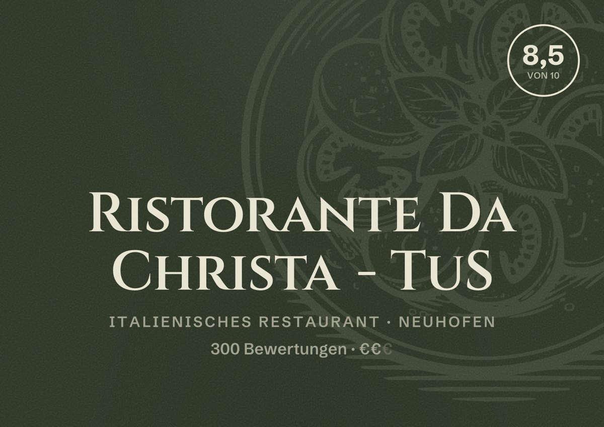 Illustriertes Poster von Ristorante Da Christa - TuS, Italienisches Restaurant in Neuhofen: Bewertung 8,5 von 10 aus 300 Bewertungen, Preisniveau €€
