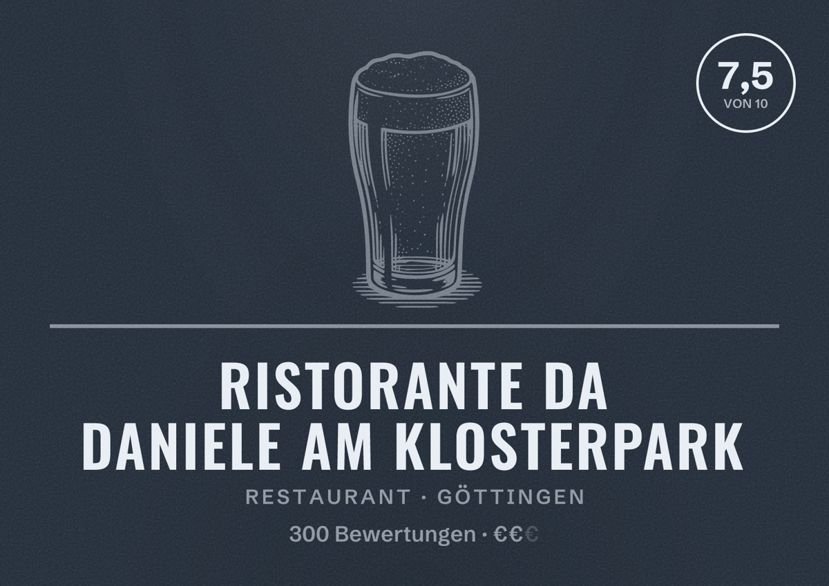 Illustriertes Poster von Ristorante Da Daniele am Klosterpark, Restaurant in Göttingen: Bewertung 7,5 von 10 aus 300 Bewertungen, Preisniveau €€
