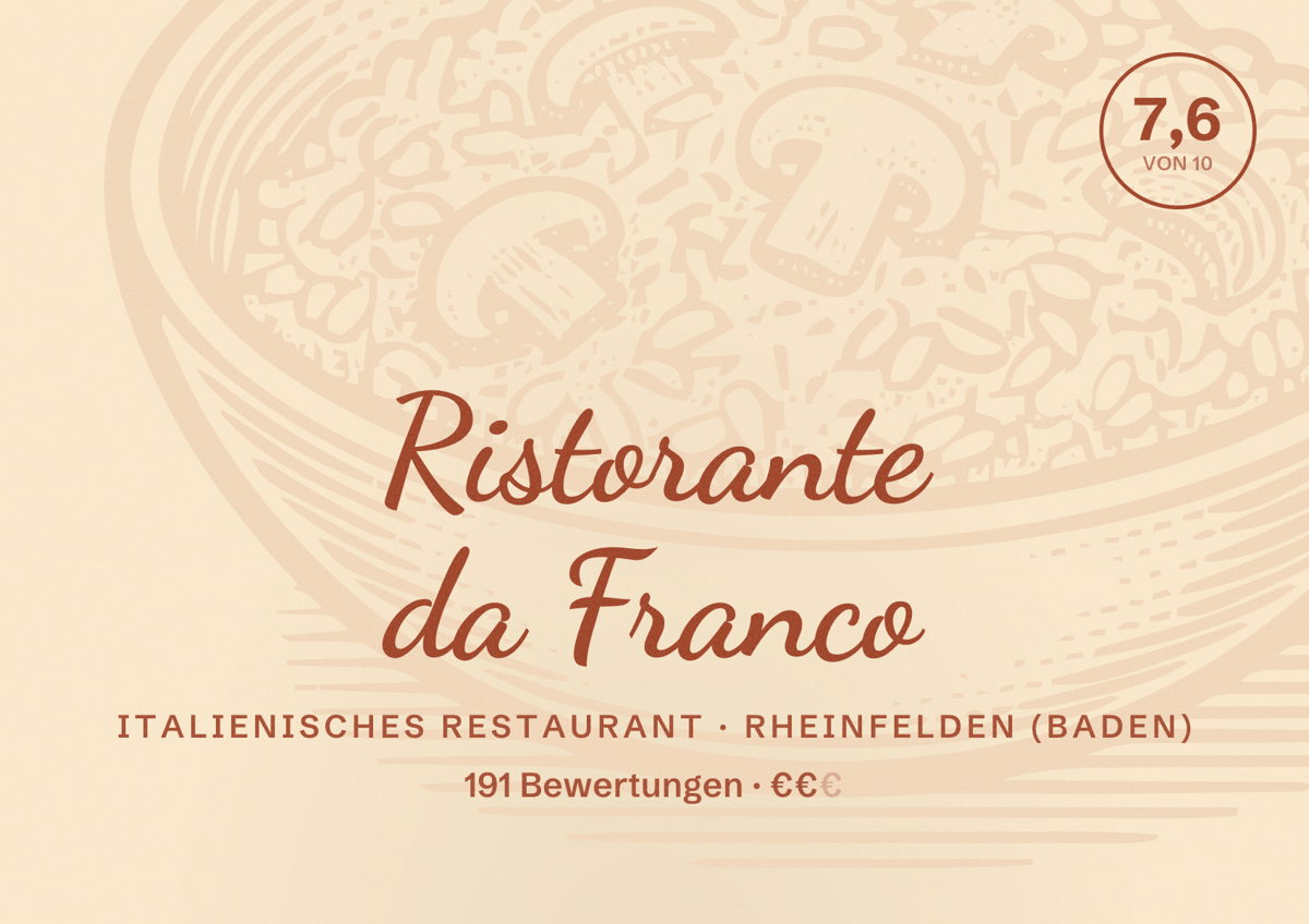 Illustriertes Poster von Ristorante da Franco, Italienisches Restaurant in Rheinfelden (Baden): Bewertung 7,6 von 10 aus 191 Bewertungen, Preisniveau €€