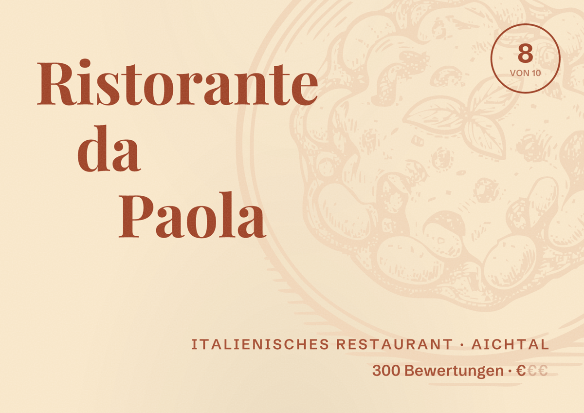 Illustriertes Poster von Ristorante da Paola, Italienisches Restaurant in Aichtal: Bewertung 8 von 10 aus 300 Bewertungen, Preisniveau €