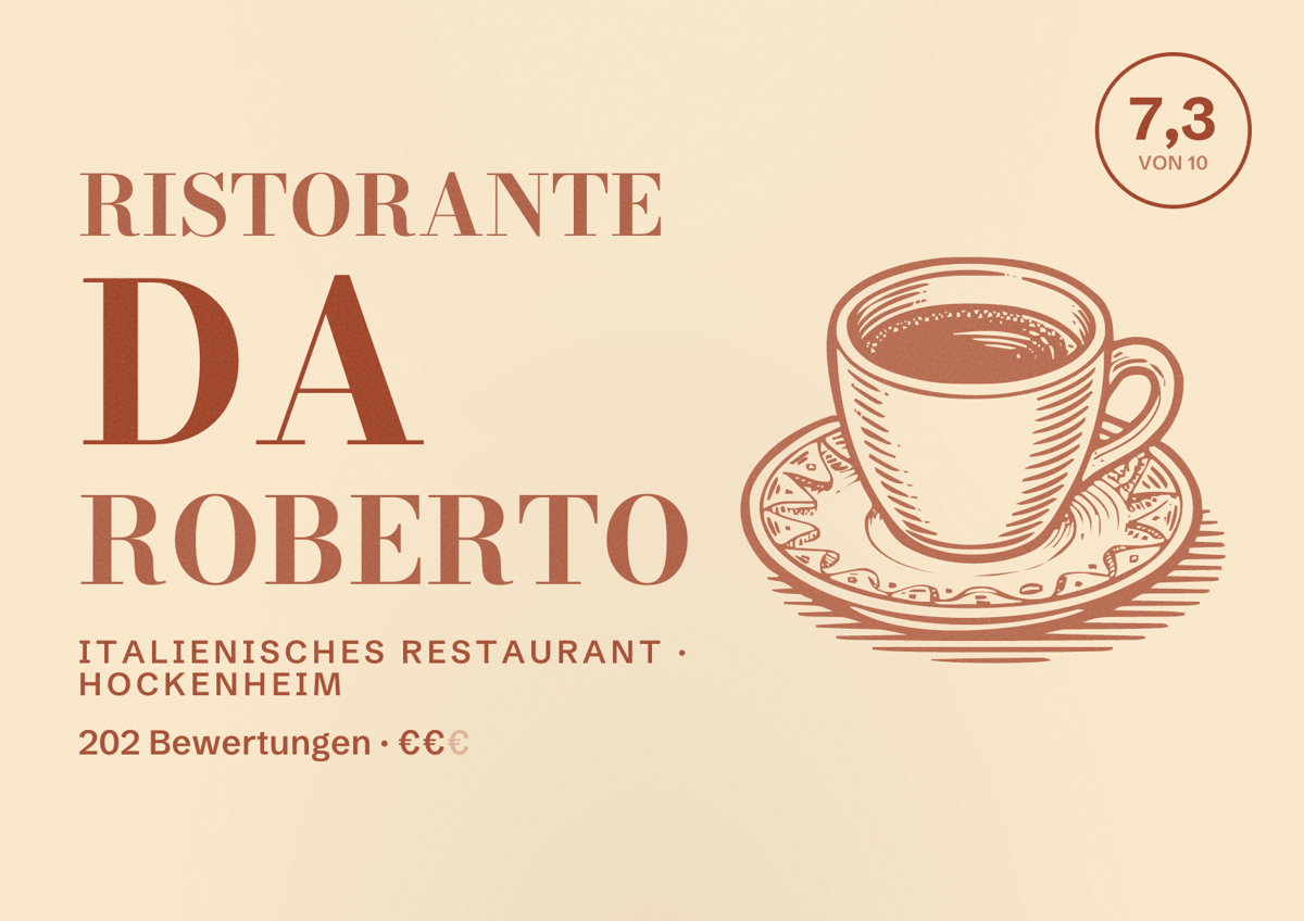 Illustriertes Poster von Ristorante Da Roberto, Italienisches Restaurant in Hockenheim: Bewertung 7,3 von 10 aus 202 Bewertungen, Preisniveau €€