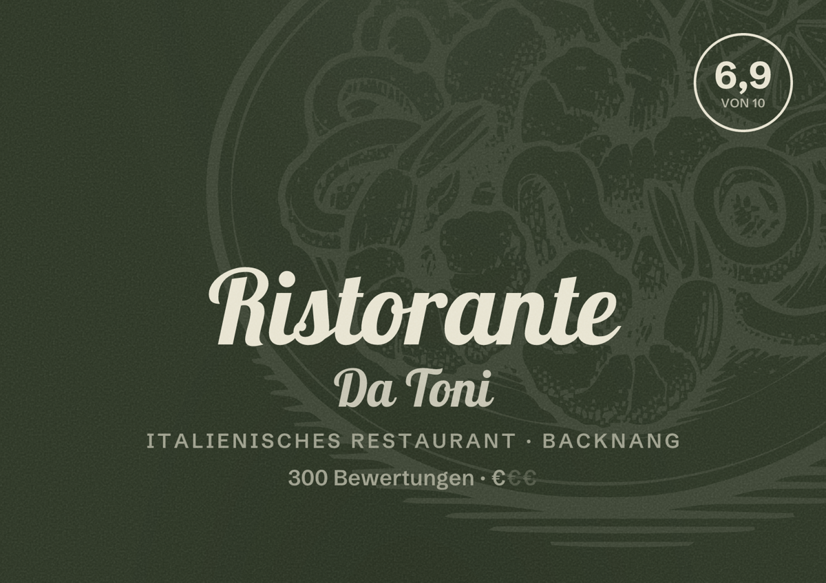 Illustriertes Poster von Ristorante Da Toni, Italienisches Restaurant in Backnang: Bewertung 6,9 von 10 aus 300 Bewertungen, Preisniveau €
