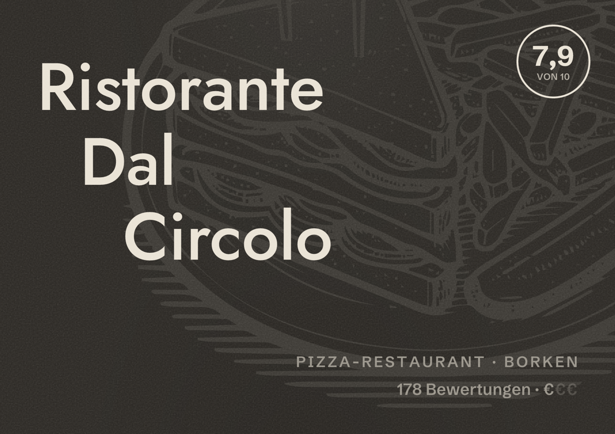Illustriertes Poster von Ristorante Dal Circolo, Pizza-Restaurant in Borken: Bewertung 7,9 von 10 aus 178 Bewertungen, Preisniveau €