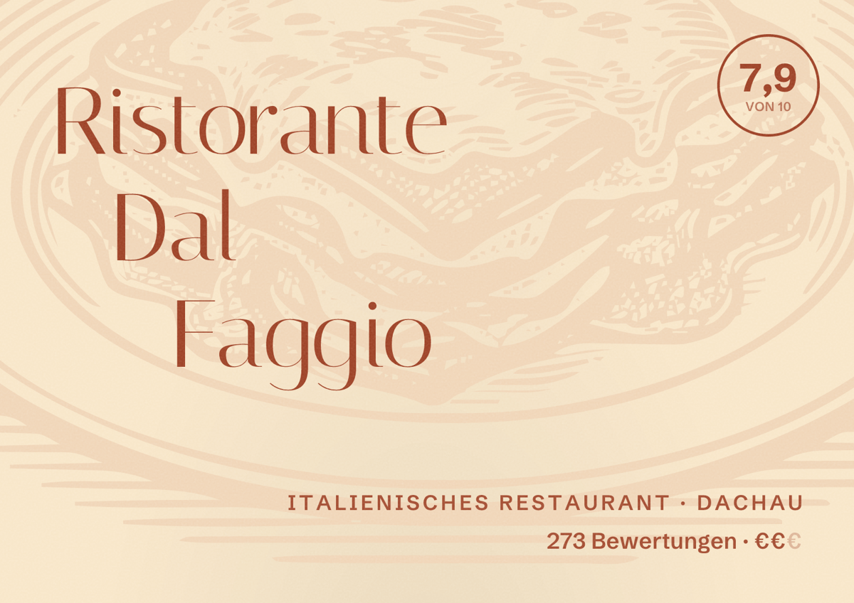 Illustriertes Poster von Ristorante Dal Faggio, Italienisches Restaurant in Dachau: Bewertung 7,9 von 10 aus 273 Bewertungen, Preisniveau €€