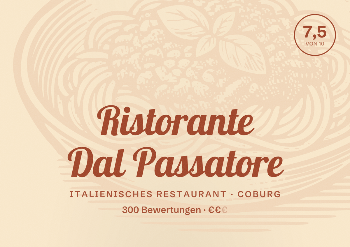 Illustriertes Poster von Ristorante Dal Passatore, Italienisches Restaurant in Coburg: Bewertung 7,5 von 10 aus 300 Bewertungen, Preisniveau €€
