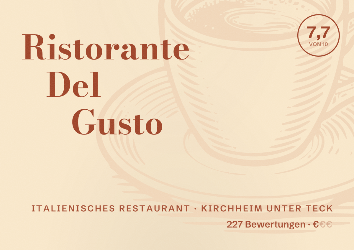 Illustriertes Poster von Ristorante Del Gusto, Italienisches Restaurant in Kirchheim unter Teck: Bewertung 7,7 von 10 aus 227 Bewertungen, Preisniveau €
