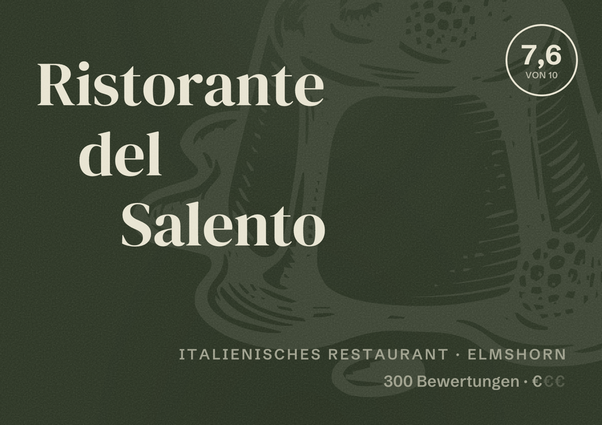 Illustriertes Poster von Ristorante del Salento, Italienisches Restaurant in Elmshorn: Bewertung 7,6 von 10 aus 300 Bewertungen, Preisniveau €