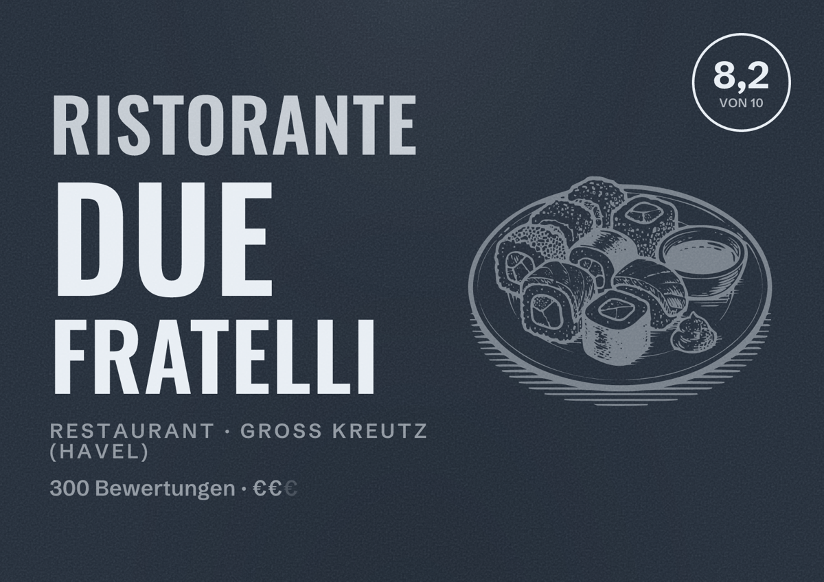 Illustriertes Poster von Ristorante Due Fratelli, Restaurant in Groß Kreutz (Havel): Bewertung 8,2 von 10 aus 300 Bewertungen, Preisniveau €€