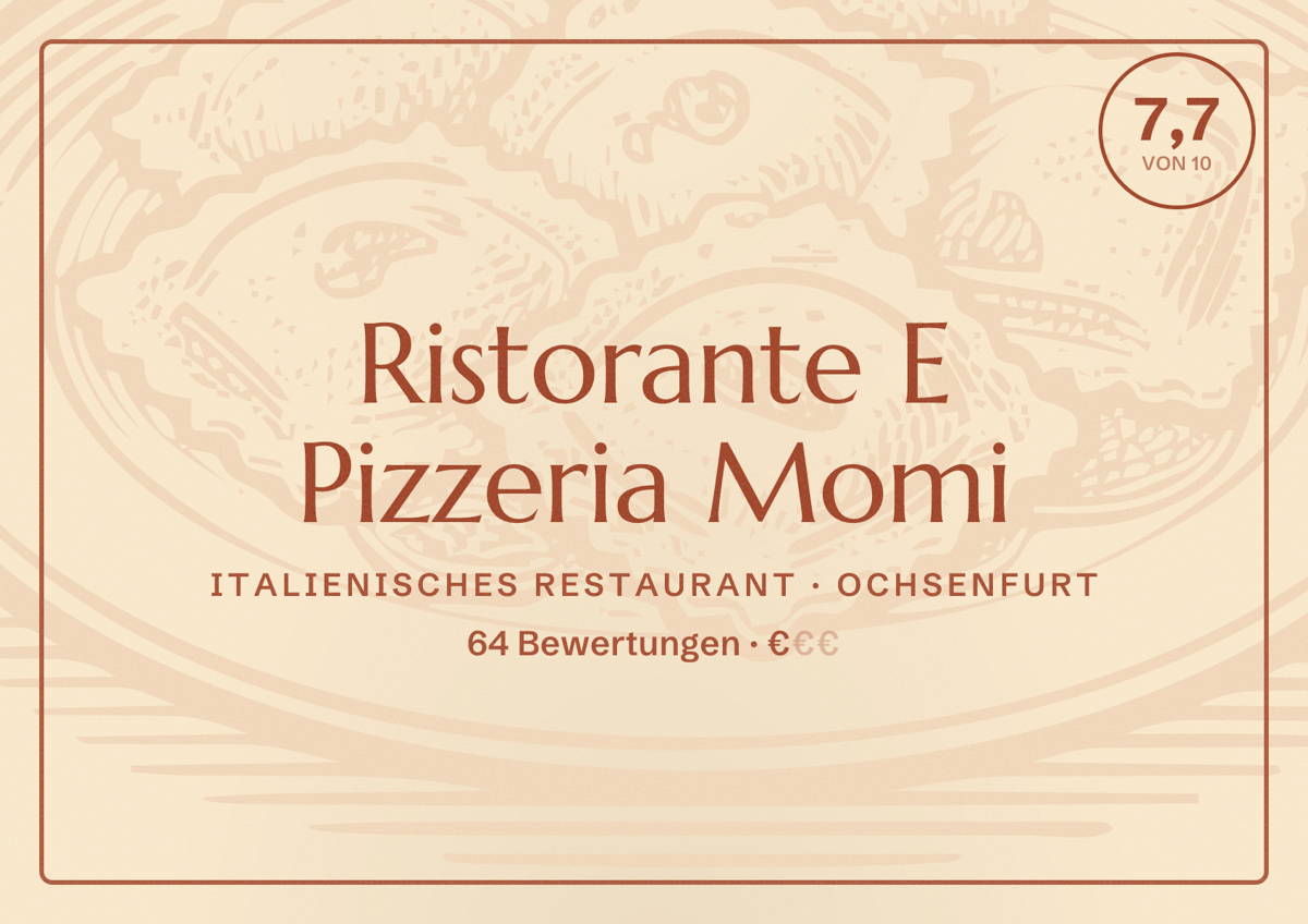 Illustriertes Poster von Ristorante E Pizzeria Momi, Italienisches Restaurant in Ochsenfurt: Bewertung 7,7 von 10 aus 64 Bewertungen, Preisniveau €