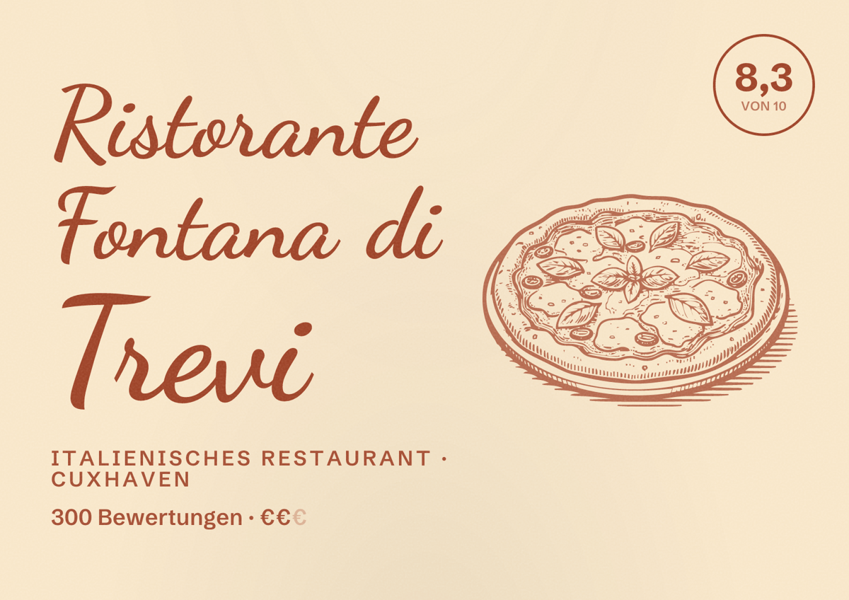 Illustriertes Poster von Ristorante Fontana di Trevi, Italienisches Restaurant in Cuxhaven: Bewertung 8,3 von 10 aus 300 Bewertungen, Preisniveau €€