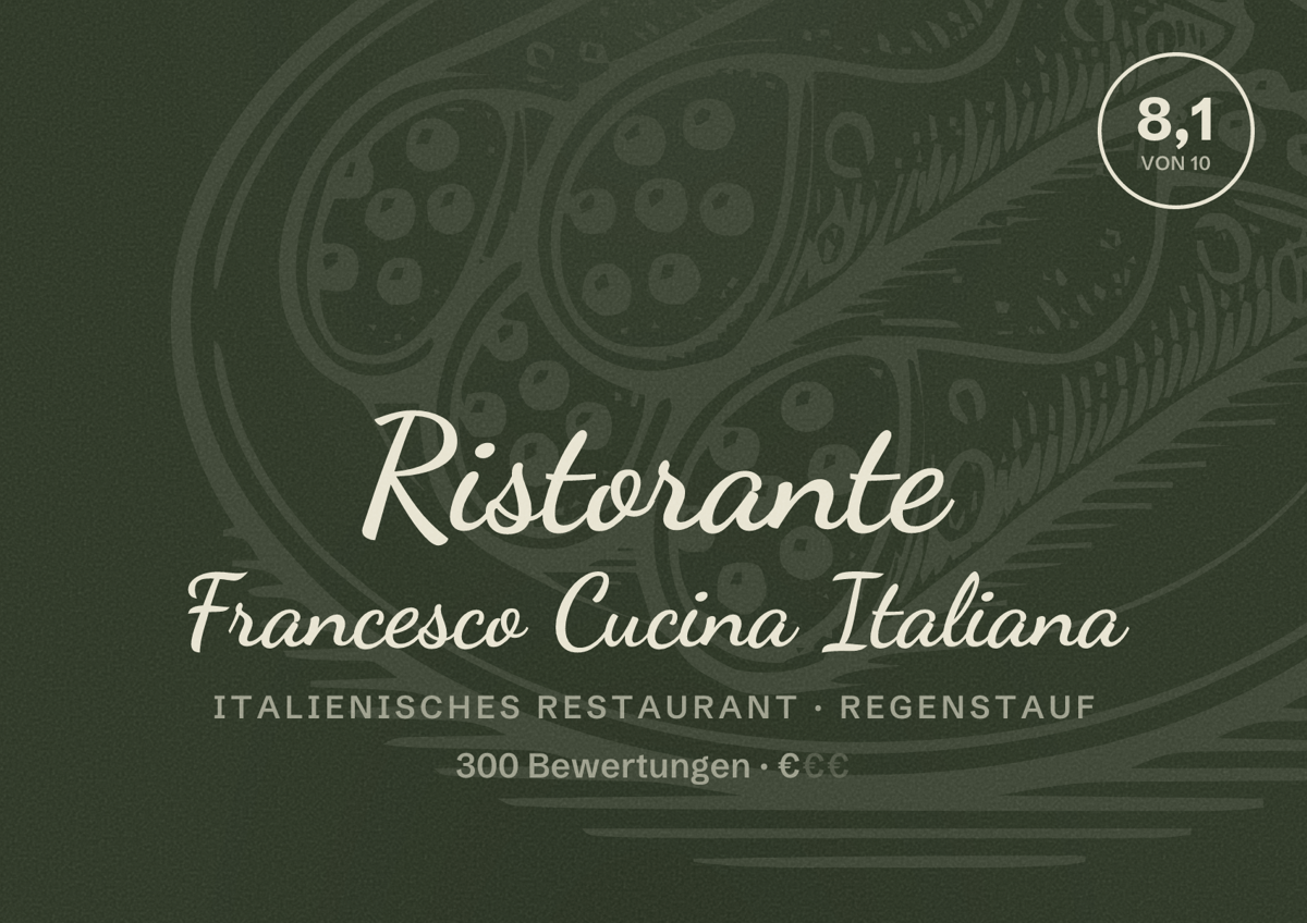Illustriertes Poster von Ristorante Francesco Cucina Italiana, Italienisches Restaurant in Regenstauf: Bewertung 8,1 von 10 aus 300 Bewertungen, Preisniveau €