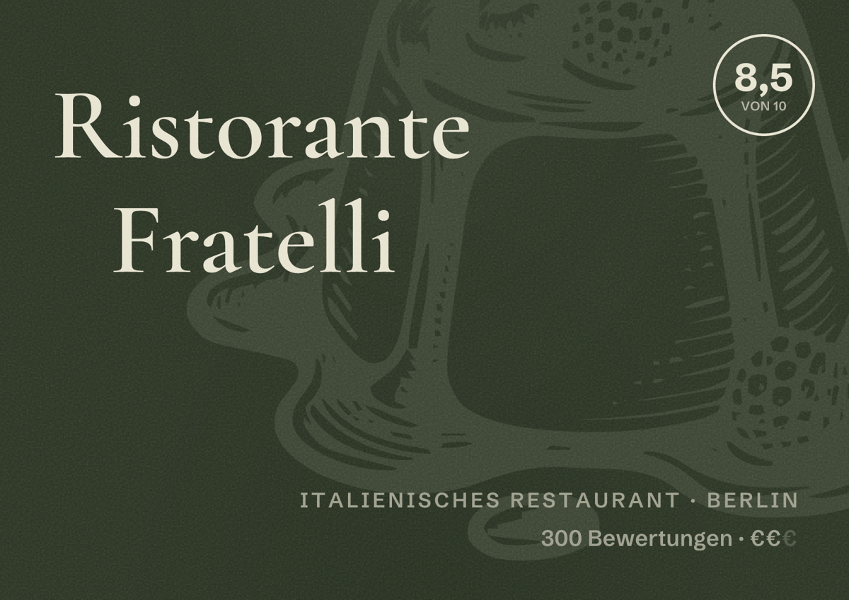 Illustriertes Poster von Ristorante Fratelli, Italienisches Restaurant in Berlin: Bewertung 8,5 von 10 aus 300 Bewertungen, Preisniveau €€