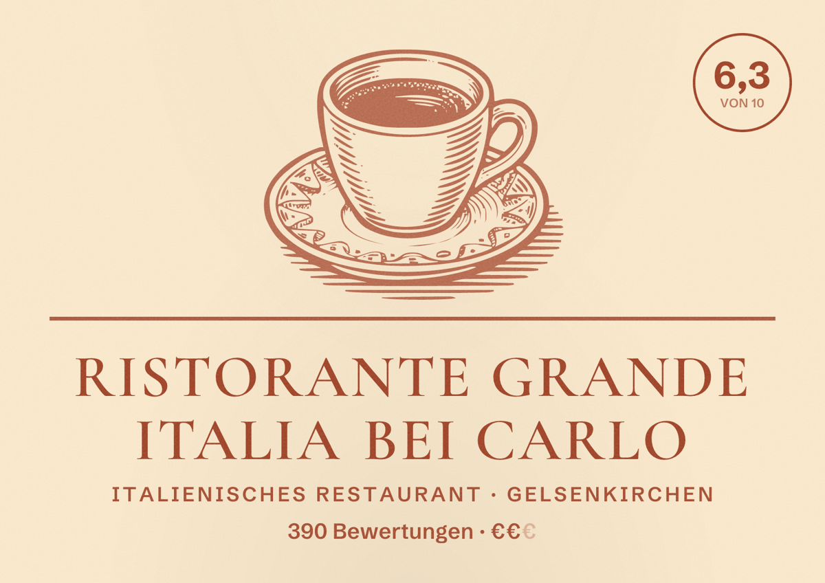 Illustriertes Poster von Ristorante Grande Italia bei Carlo, Italienisches Restaurant in Gelsenkirchen: Bewertung 6,3 von 10 aus 390 Bewertungen, Preisniveau €€