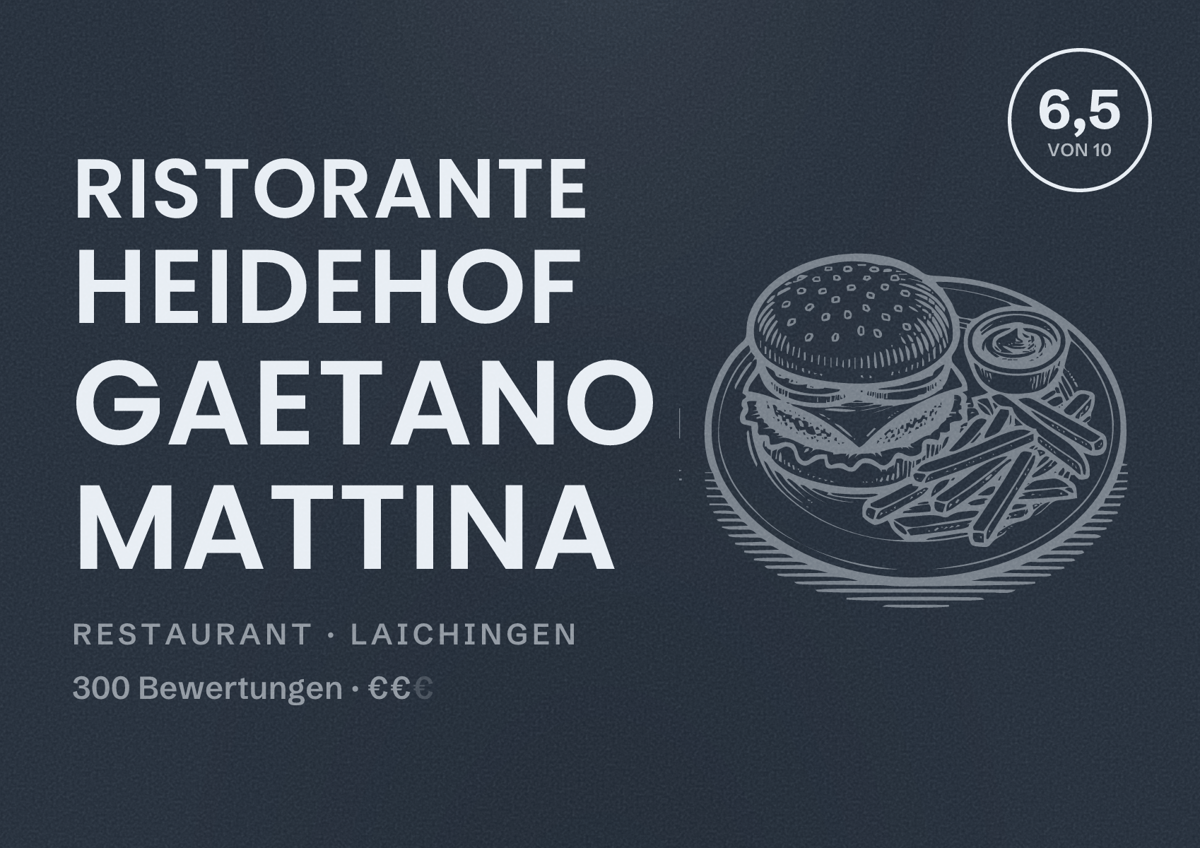 Illustriertes Poster von Ristorante Heidehof Gaetano Mattina, Restaurant in Laichingen: Bewertung 6,5 von 10 aus 300 Bewertungen, Preisniveau €€