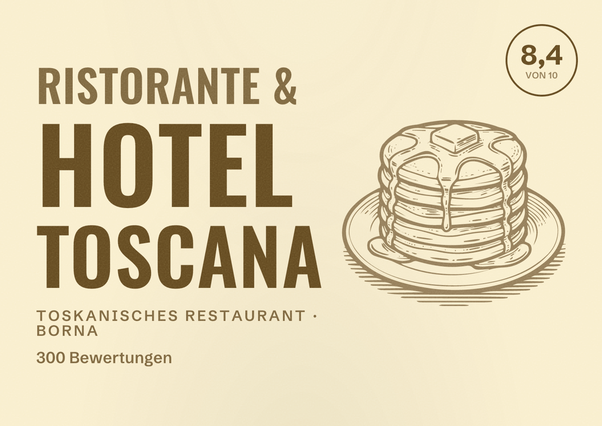 Illustriertes Poster von Ristorante & Hotel Toscana, Toskanisches Restaurant in Borna: Bewertung 8,4 von 10 aus 300 Bewertungen