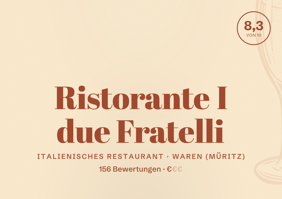 Illustriertes Poster von Ristorante I due Fratelli, Italienisches Restaurant in Waren (Müritz): Bewertung 8,3 von 10 aus 156 Bewertungen, Preisniveau €