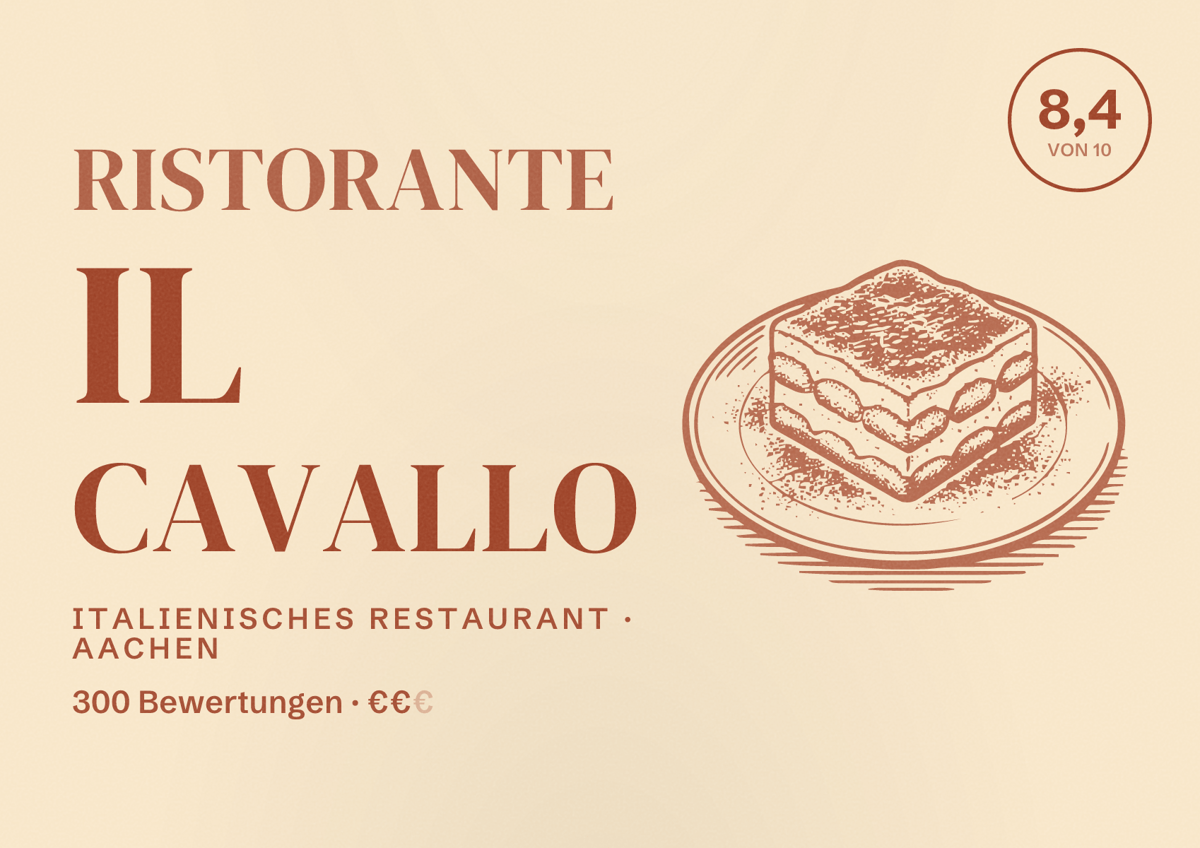 Illustriertes Poster von Ristorante Il Cavallo, Italienisches Restaurant in Aachen: Bewertung 8,4 von 10 aus 300 Bewertungen, Preisniveau €€