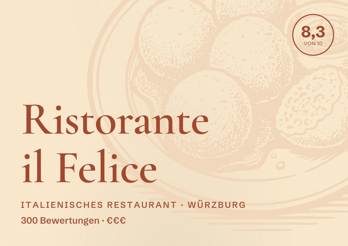 Illustriertes Poster von Ristorante il Felice, Italienisches Restaurant in Würzburg: Bewertung 8,3 von 10 aus 300 Bewertungen, Preisniveau €€€