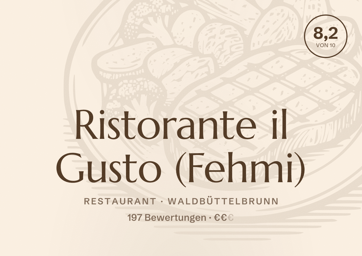 Illustriertes Poster von Ristorante il Gusto (Fehmi), Restaurant in Waldbüttelbrunn: Bewertung 8,2 von 10 aus 197 Bewertungen, Preisniveau €€