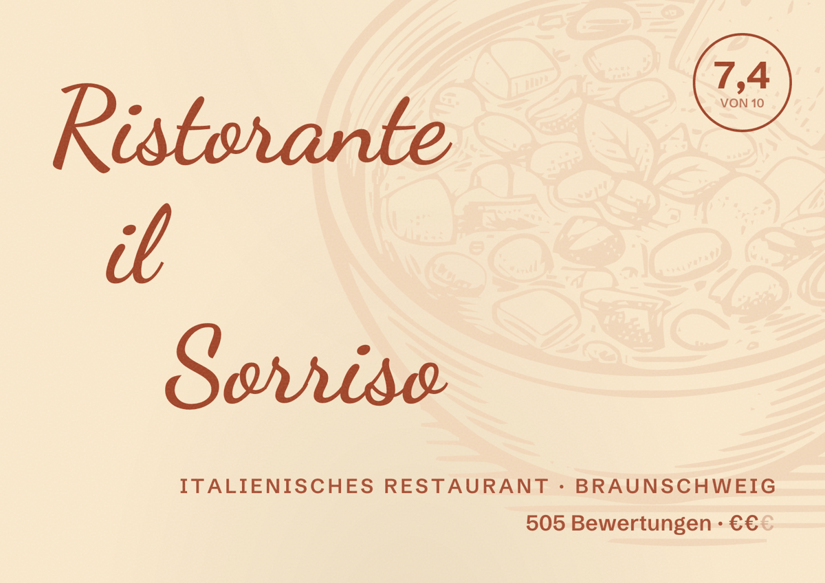 Illustriertes Poster von Ristorante il Sorriso, Italienisches Restaurant in Braunschweig: Gästebewertung 7,4 von 10 aus 505 Bewertungen