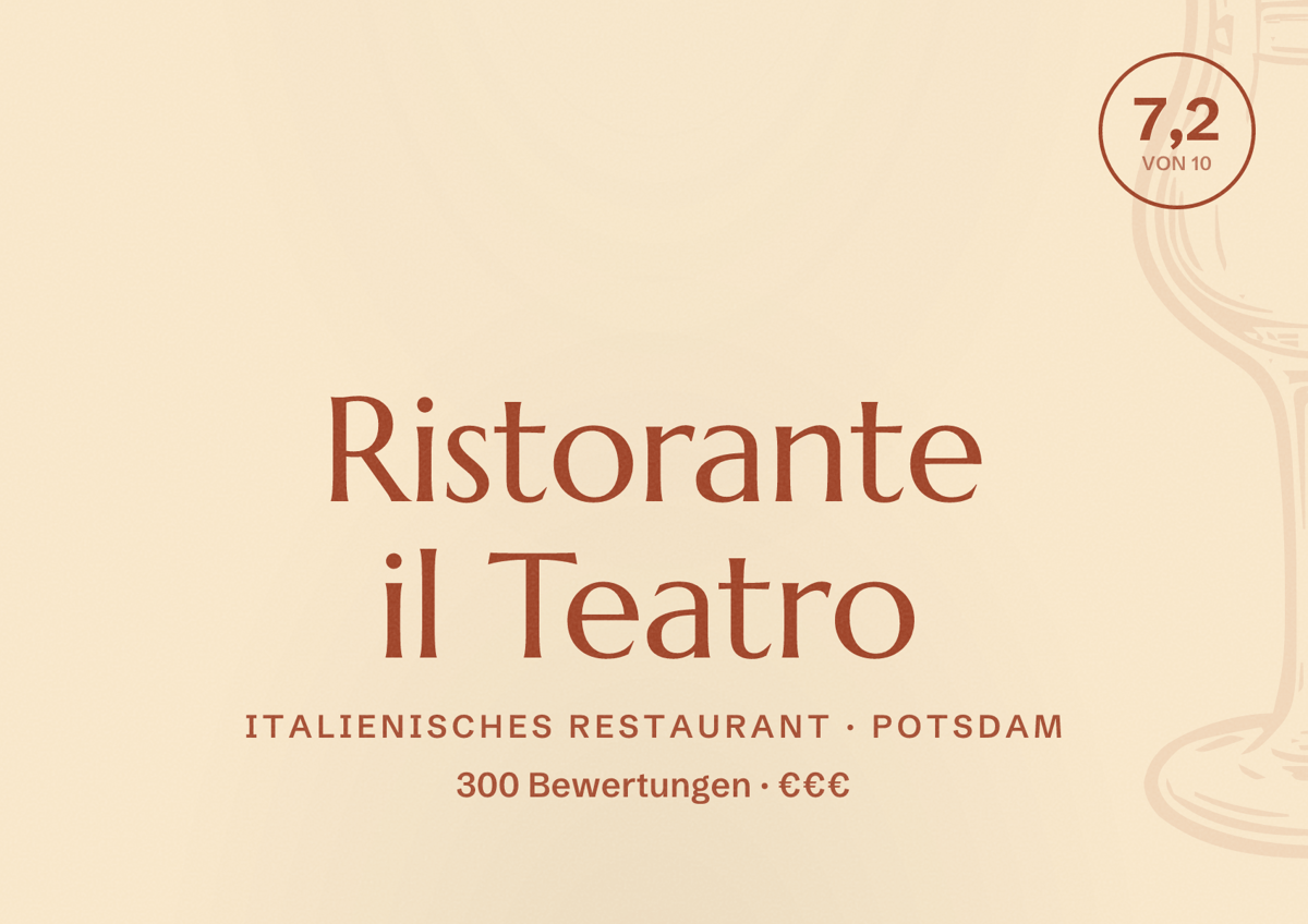 Illustriertes Poster von Ristorante il Teatro, Italienisches Restaurant in Potsdam: Bewertung 7,2 von 10 aus 300 Bewertungen, Preisniveau €€€