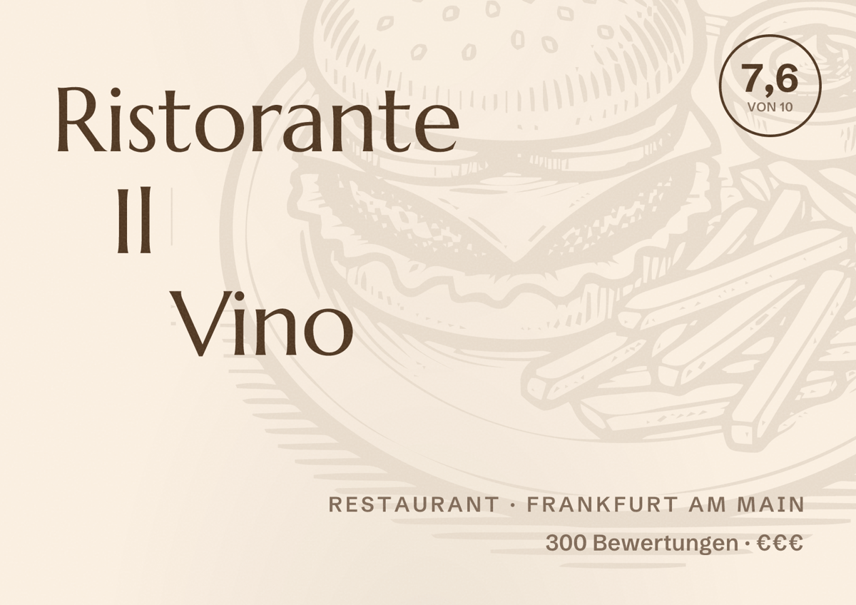 Illustriertes Poster von Ristorante Il Vino, Restaurant in Frankfurt am Main: Bewertung 7,6 von 10 aus 300 Bewertungen, Preisniveau €€€