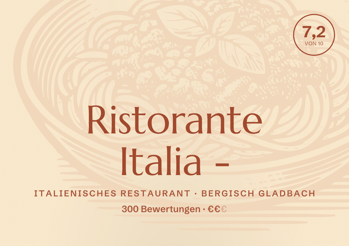 Illustriertes Poster von Ristorante Italia -, Italienisches Restaurant in Bergisch Gladbach: Bewertung 7,2 von 10 aus 300 Bewertungen, Preisniveau €€