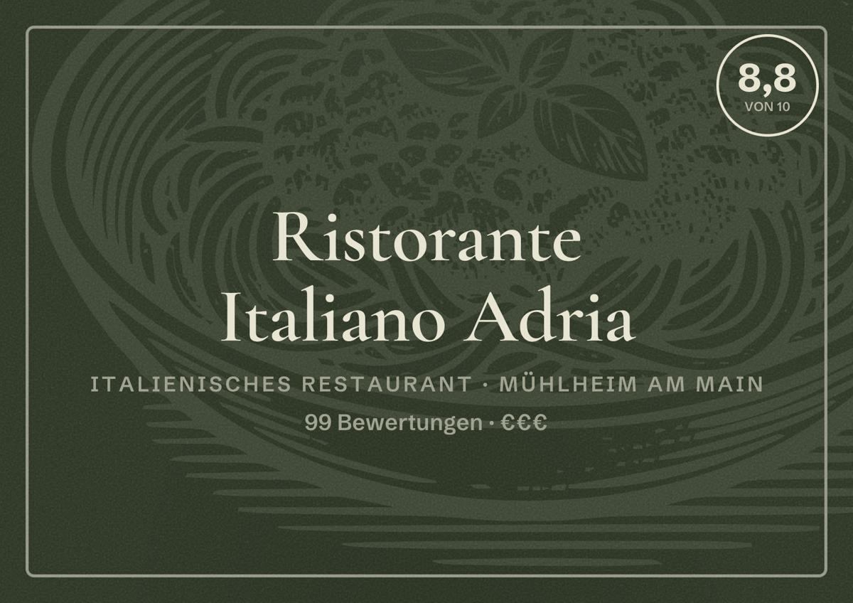 Illustriertes Poster von Ristorante Italiano Adria, Italienisches Restaurant in Mühlheim am Main: Bewertung 8,8 von 10 aus 99 Bewertungen, Preisniveau €€€