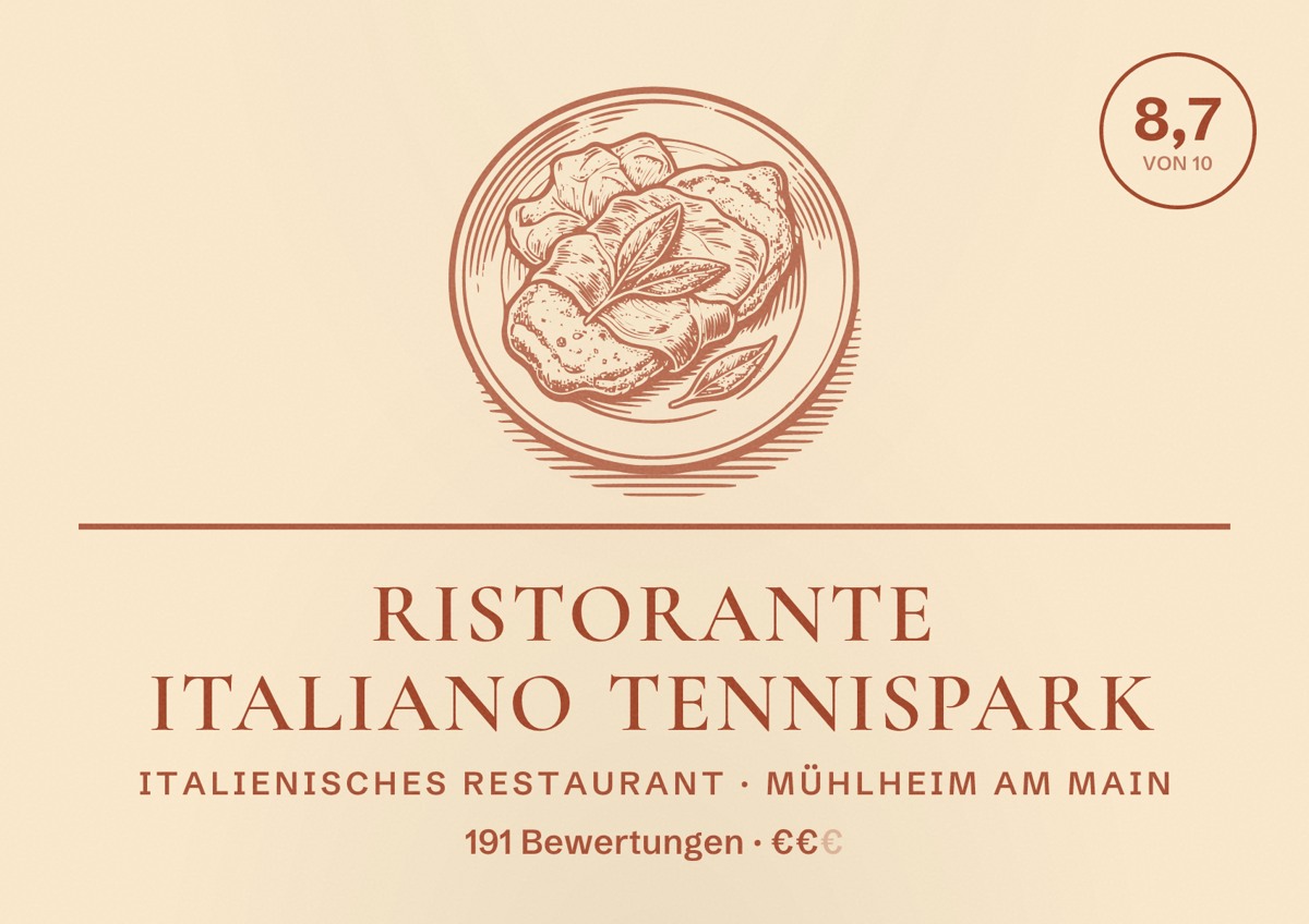 Illustriertes Poster von Ristorante Italiano Tennispark, Italienisches Restaurant in Mühlheim am Main: Bewertung 8,7 von 10 aus 191 Bewertungen, Preisniveau €€