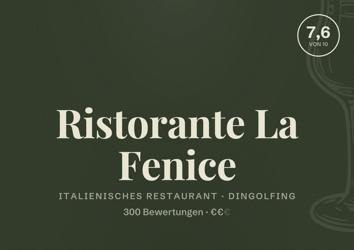 Illustriertes Poster von Ristorante La Fenice, Italienisches Restaurant in Dingolfing: Bewertung 7,6 von 10 aus 300 Bewertungen, Preisniveau €€