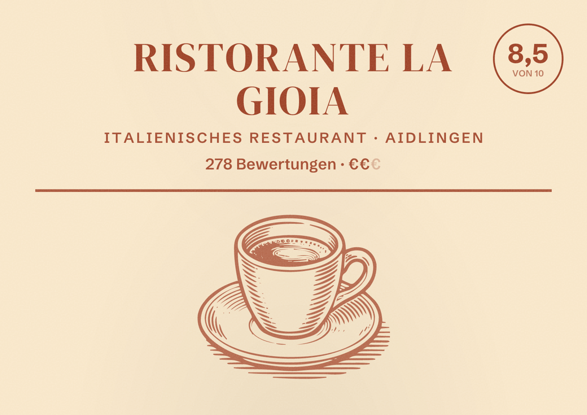 Illustriertes Poster von Ristorante La Gioia, Italienisches Restaurant in Aidlingen: Bewertung 8,5 von 10 aus 278 Bewertungen, Preisniveau €€