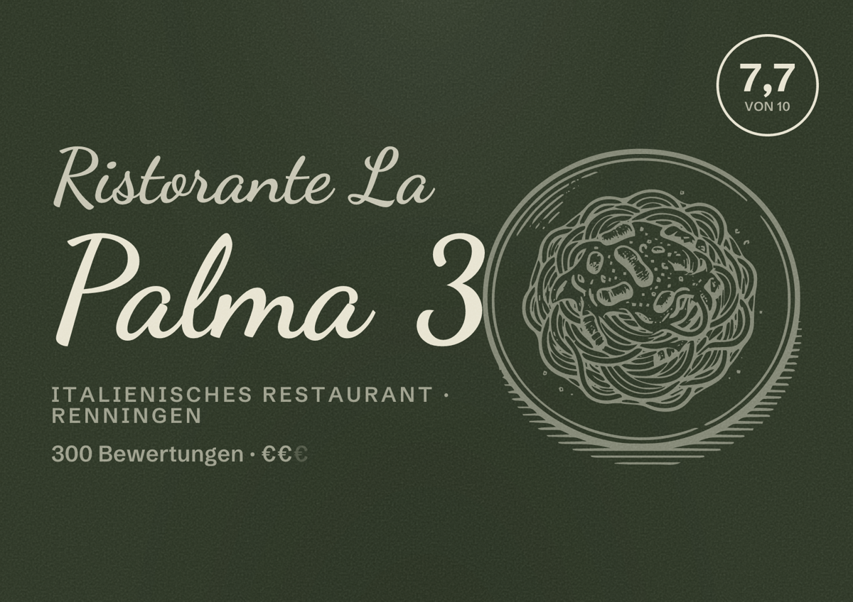 Illustriertes Poster von Ristorante La Palma 3, Italienisches Restaurant in Renningen: Bewertung 7,7 von 10 aus 300 Bewertungen, Preisniveau €€
