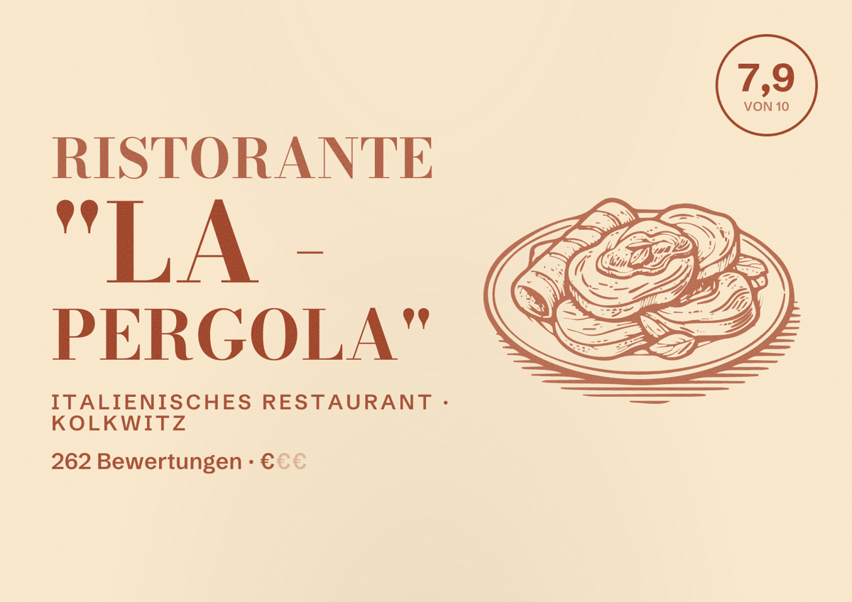 Illustriertes Poster von Ristorante "La - Pergola", Italienisches Restaurant in Kolkwitz: Bewertung 7,9 von 10 aus 262 Bewertungen, Preisniveau €