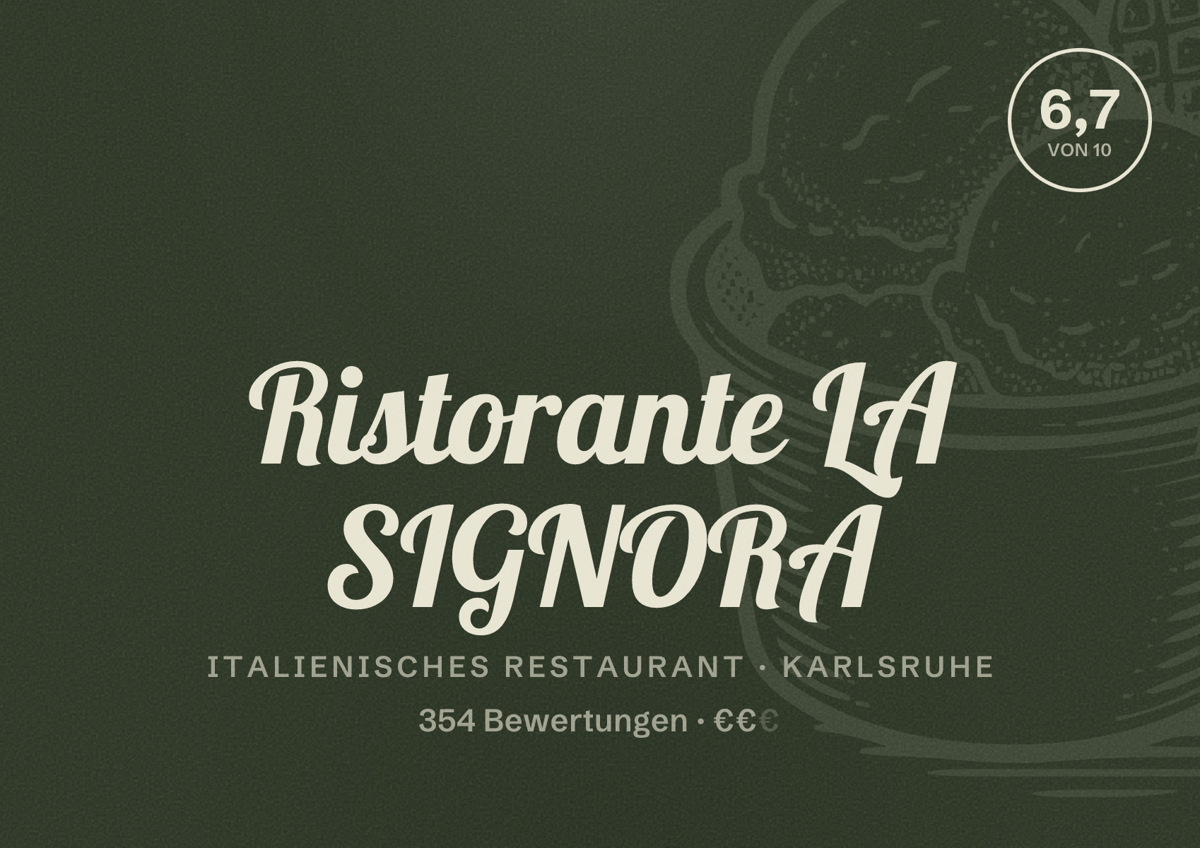 Illustriertes Poster von Ristorante LA SIGNORA, Italienisches Restaurant in Karlsruhe: Bewertung 6,7 von 10 aus 354 Bewertungen, Preisniveau €€