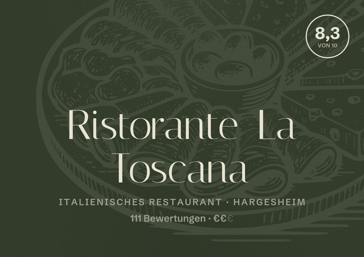 Illustriertes Poster von Ristorante La Toscana, Italienisches Restaurant in Hargesheim: Bewertung 8,3 von 10 aus 111 Bewertungen, Preisniveau €€