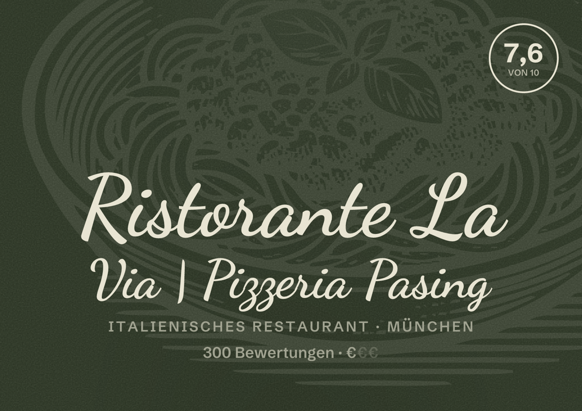 Illustriertes Poster von Ristorante La Via | Pizzeria Pasing, Italienisches Restaurant in München: Bewertung 7,6 von 10 aus 300 Bewertungen, Preisniveau €