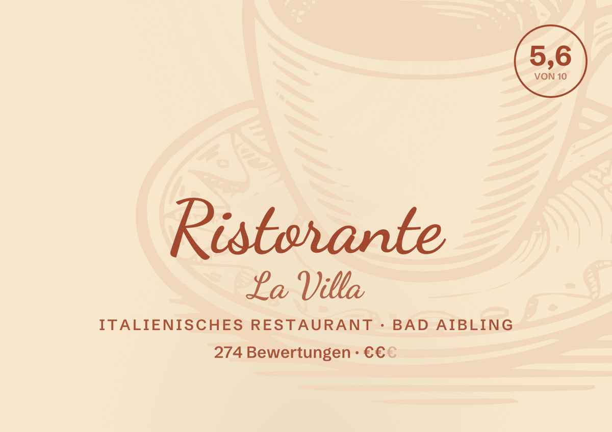 Illustriertes Poster von Ristorante La Villa, Italienisches Restaurant in Bad Aibling: Bewertung 5,6 von 10 aus 274 Bewertungen, Preisniveau €€