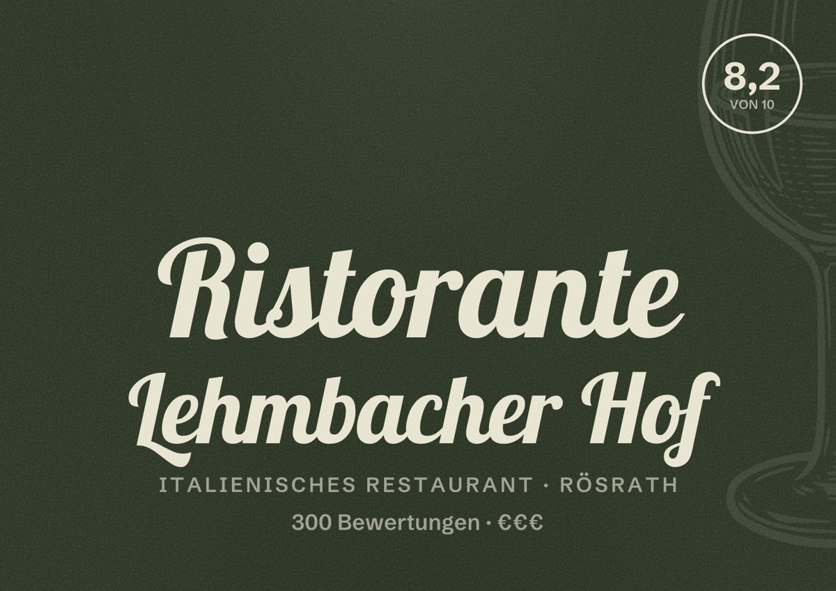Illustriertes Poster von Ristorante Lehmbacher Hof, Italienisches Restaurant in Rösrath: Bewertung 8,2 von 10 aus 300 Bewertungen, Preisniveau €€€