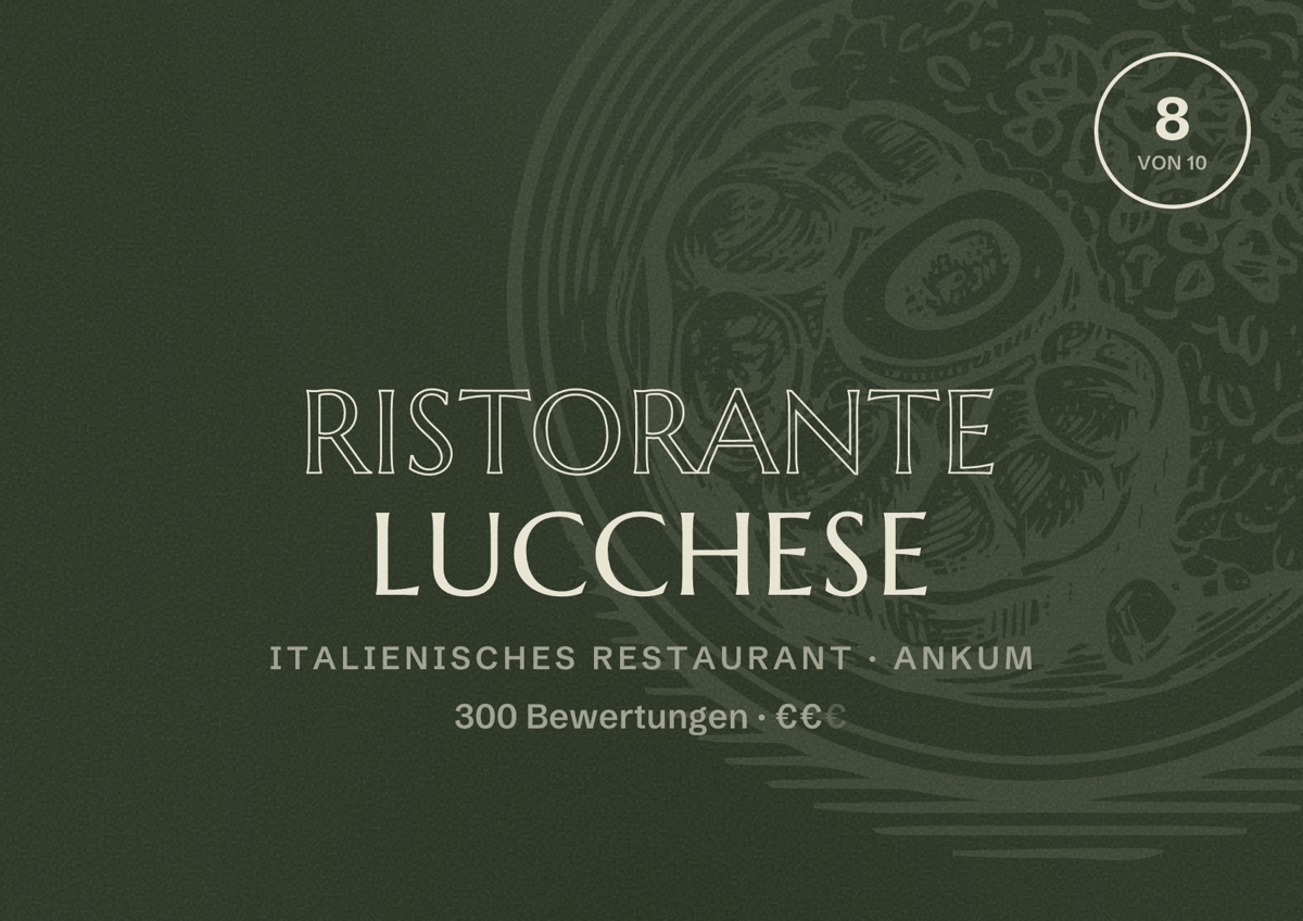 Illustriertes Poster von Ristorante Lucchese, Italienisches Restaurant in Ankum: Bewertung 8 von 10 aus 300 Bewertungen, Preisniveau €€