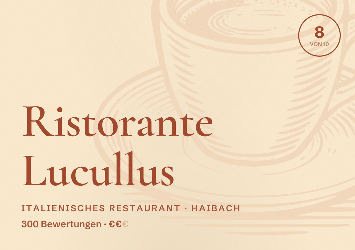 Illustriertes Poster von Ristorante Lucullus, Italienisches Restaurant in Haibach: Bewertung 8 von 10 aus 300 Bewertungen, Preisniveau €€
