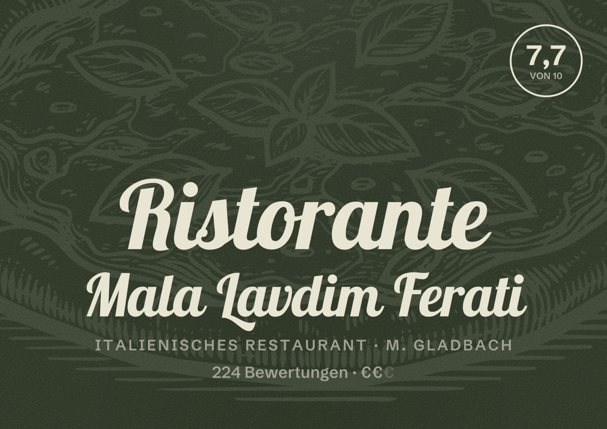 Illustriertes Poster von Ristorante Mala Lavdim Ferati, Italienisches Restaurant in M. Gladbach: Bewertung 7,7 von 10 aus 224 Bewertungen, Preisniveau €€