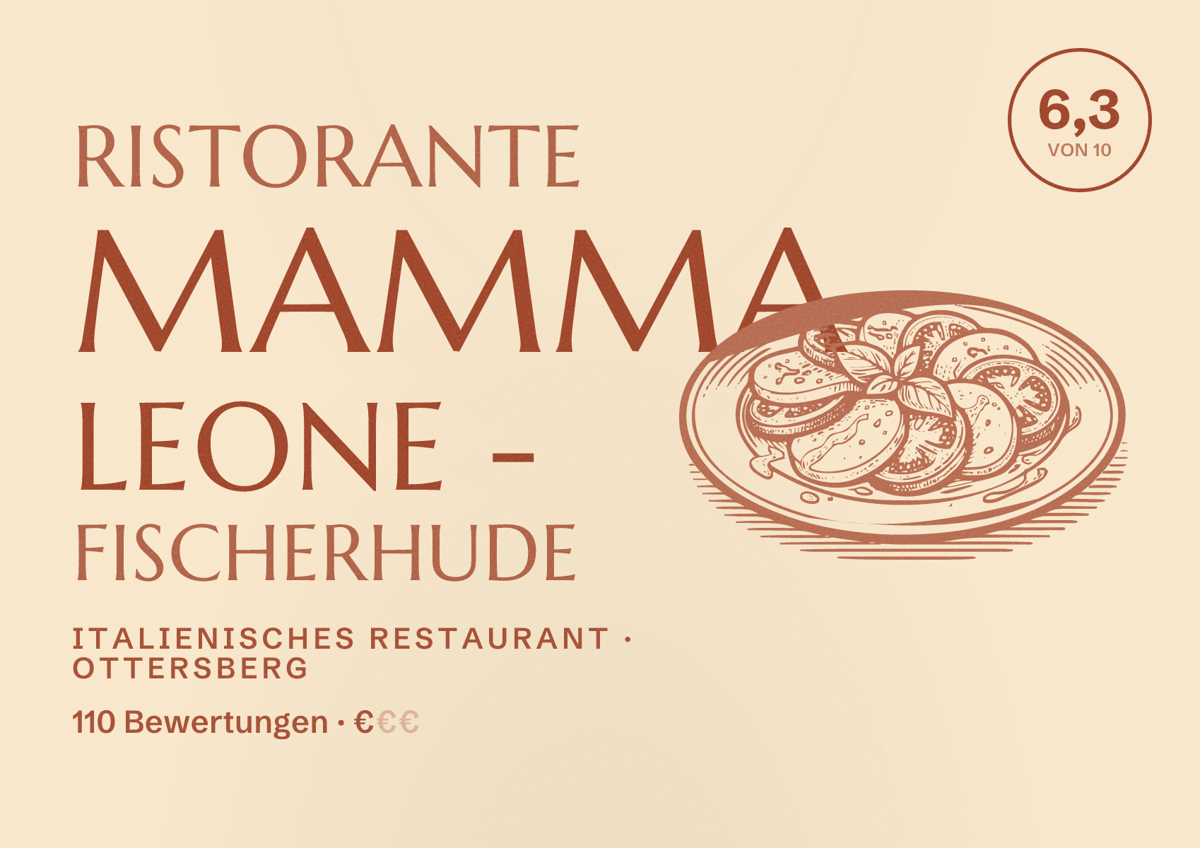 Illustriertes Poster von Ristorante Mamma Leone - Fischerhude, Italienisches Restaurant in Ottersberg: Bewertung 6,3 von 10 aus 110 Bewertungen, Preisniveau €