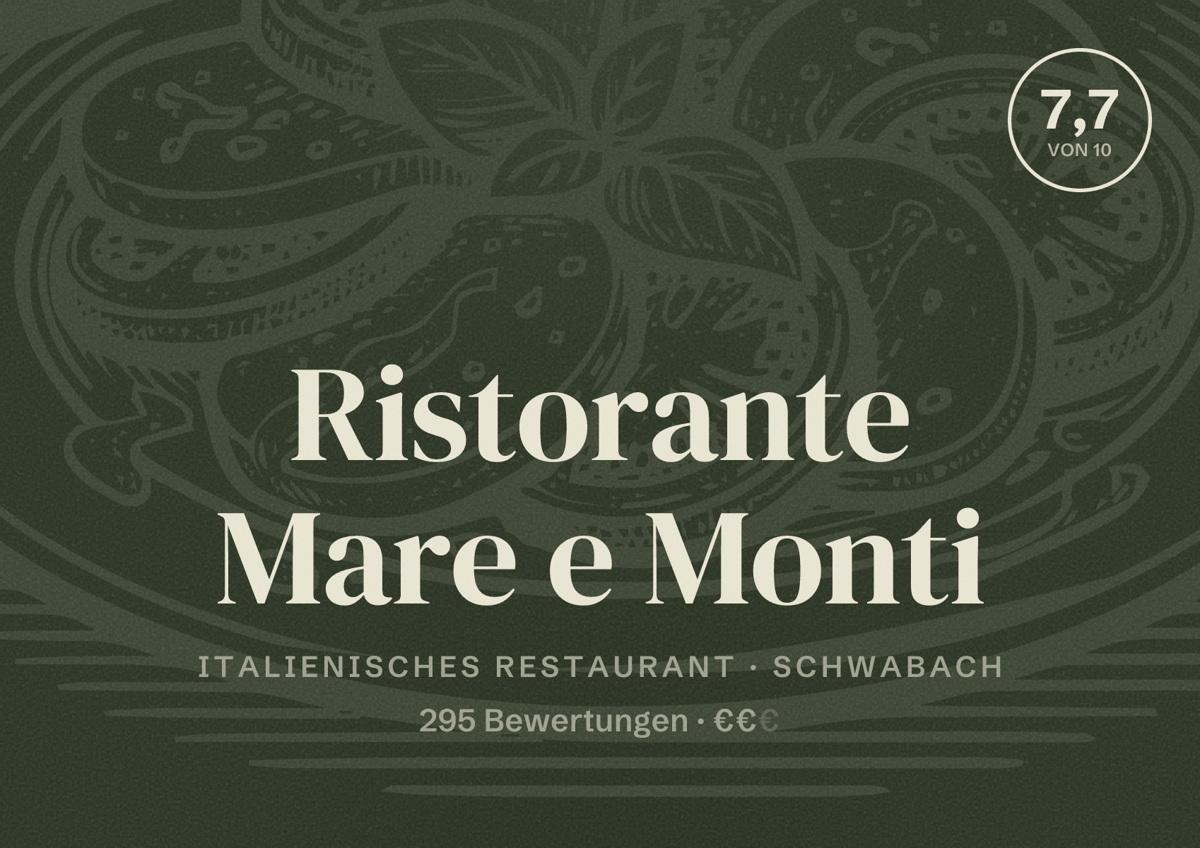 Illustriertes Poster von Ristorante Mare e Monti, Italienisches Restaurant in Schwabach: Bewertung 7,7 von 10 aus 295 Bewertungen, Preisniveau €€
