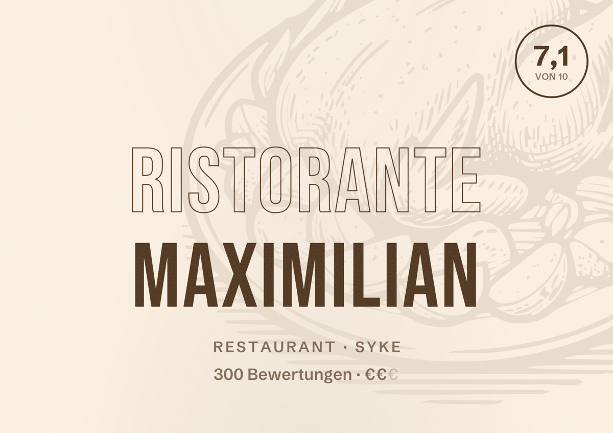 Illustriertes Poster von Ristorante Maximilian, Restaurant in Syke: Bewertung 7,1 von 10 aus 300 Bewertungen, Preisniveau €€