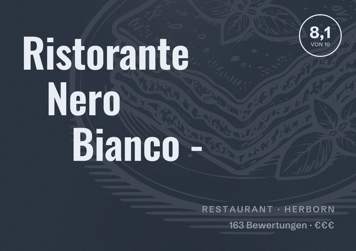Illustriertes Poster von Ristorante Nero Bianco -, Restaurant in Herborn: Bewertung 8,1 von 10 aus 163 Bewertungen, Preisniveau €€€