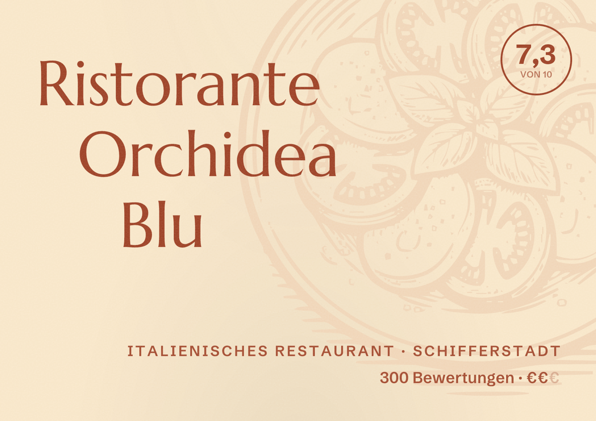 Illustriertes Poster von Ristorante Orchidea Blu, Italienisches Restaurant in Schifferstadt: Bewertung 7,3 von 10 aus 300 Bewertungen, Preisniveau €€