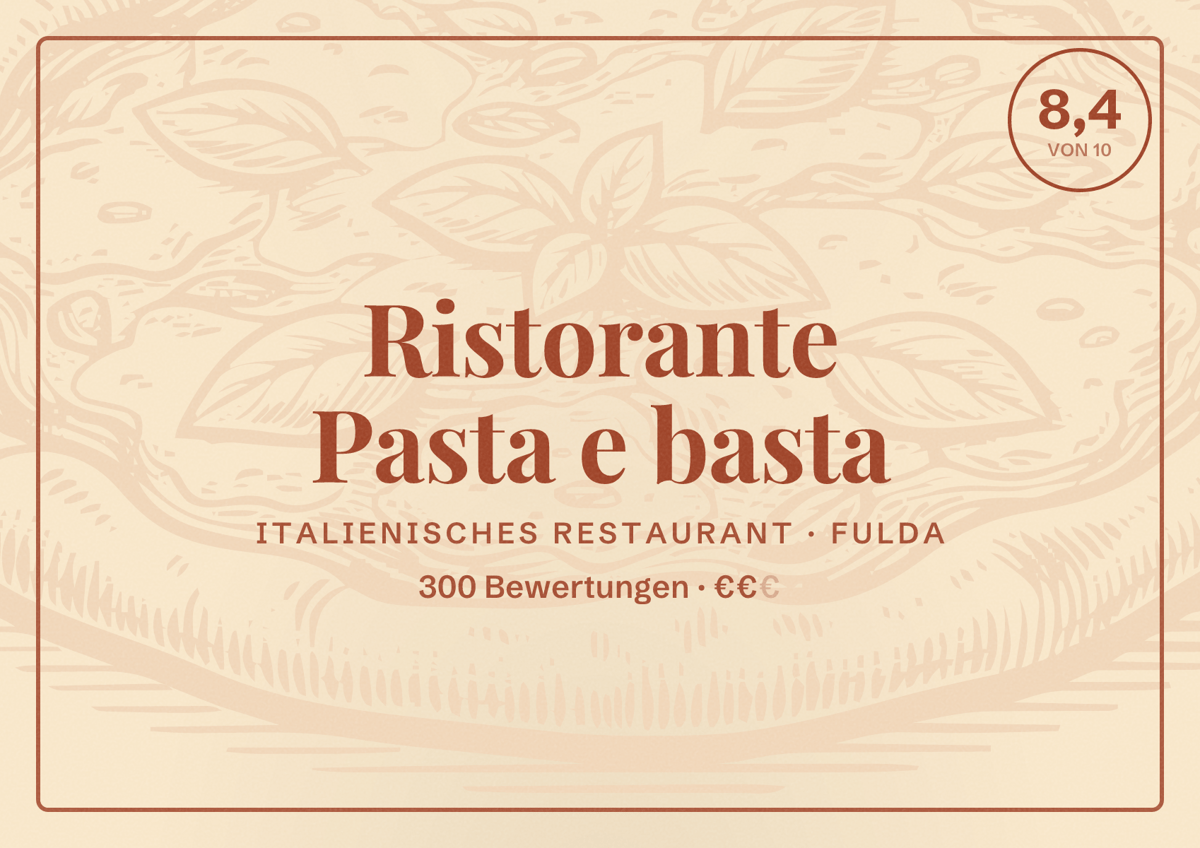 Illustriertes Poster von Ristorante Pasta e basta, Italienisches Restaurant in Fulda: Bewertung 8,4 von 10 aus 300 Bewertungen, Preisniveau €€