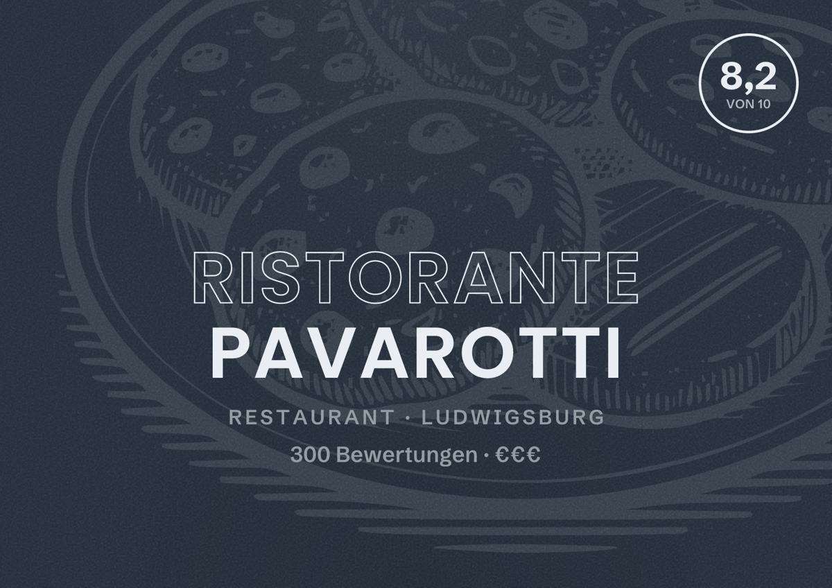 Illustriertes Poster von Ristorante Pavarotti, Restaurant in Ludwigsburg: Bewertung 8,2 von 10 aus 300 Bewertungen, Preisniveau €€€