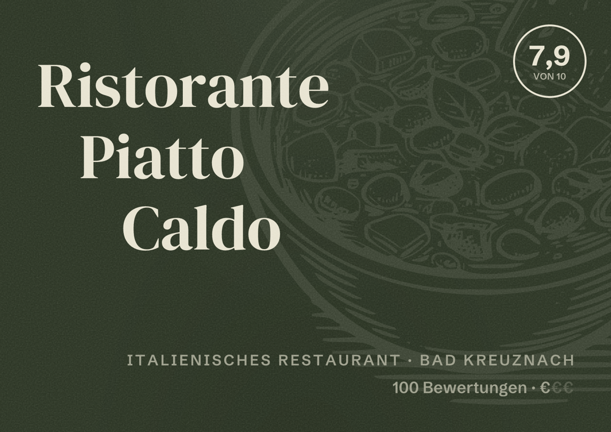 Illustriertes Poster von Ristorante Piatto Caldo, Italienisches Restaurant in Bad Kreuznach: Bewertung 7,9 von 10 aus 100 Bewertungen, Preisniveau €